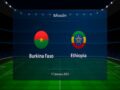 Nhận định, soi kèo Burkina Faso vs Ethiopia – 23h00 17/01, CAN CUP 2021