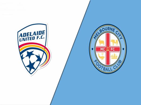 Nhận định kết quả Adelaide vs Melbourne City, 16h05 ngày 18/5