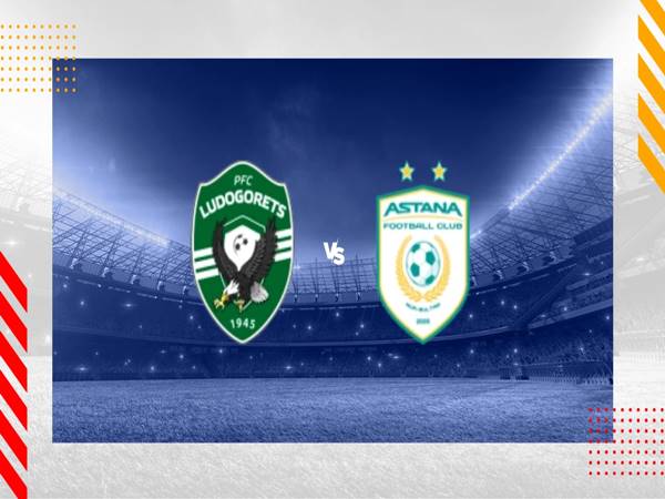 Nhận định kết quả Ludogorets vs Astana, 01h00 ngày 18/8