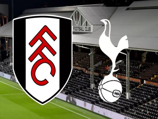 Nhận định Fulham vs Tottenham, 1h45 ngày 30/8/2023