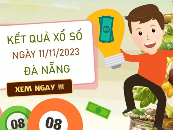 Dự đoán XSDNG ngày 11/11/2023 chốt số đẹp Đà Nẵng thứ 7