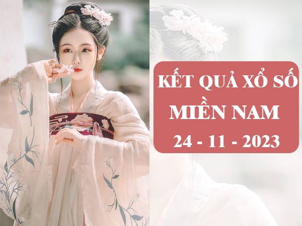 Dự đoán XSMN ngày 24/11/2023 thống kê loto đẹp thứ 6