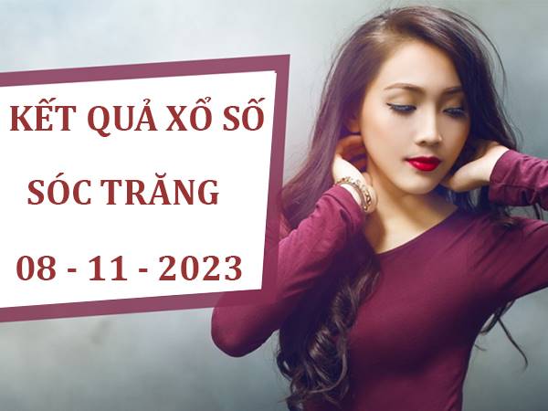 Dự đoán kết quả xổ số Sóc Trăng ngày 8/11/2023 thứ 4