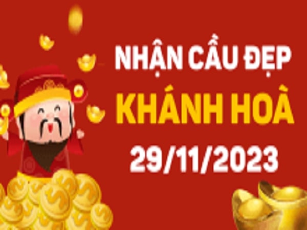 Dự đoán KQXSKH29/11/2023 – Dự đoán  xổ số Khánh Hòa  thứ 4