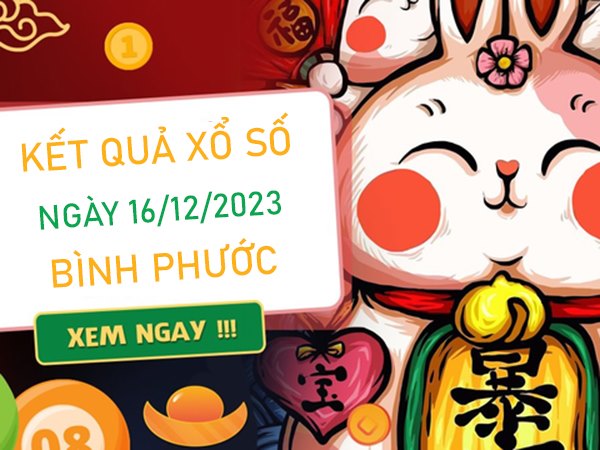 Dự đoán XSBP 16/12/2023 chốt bạch thủ đẹp nhất thứ 7