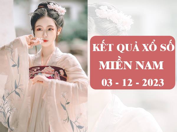 Dự đoán KQXS Miền Nam 3/12/2023 thống kê lô Chủ Nhật