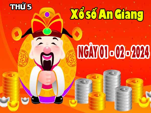 Dự đoán XSAG ngày 1/2/2024 – Dự đoán đài xổ số An Giang thứ 5
