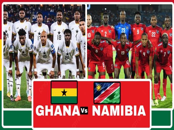 Nhận định trận Ghana vs Namibia