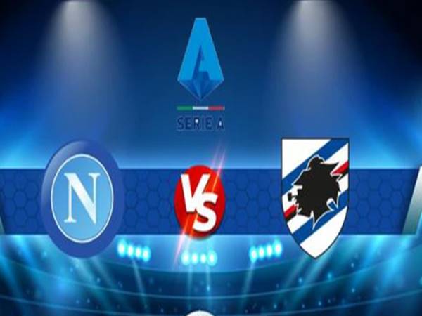 Đối đầu giữa Napoli vs Sampdoria: Cuộc chiến trên sân cỏ