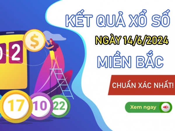 Dự đoán XSMB 14/6/2024 phân tích cặp xỉu chủ đẹp