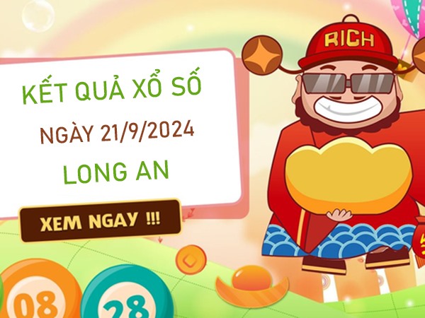 Nhận định XSLA 21/9/2024 hôm nay chốt số giờ vàng