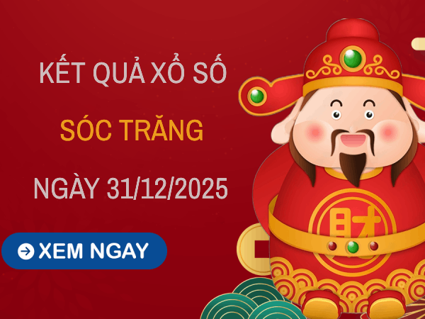 Dự đoán xổ số Sóc Trăng ngày 31/12/2025 – Tham khảo XSST